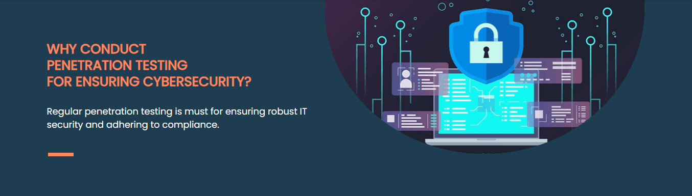 Why Conduct Penetration Testing For Ensuring Cybersecurity?