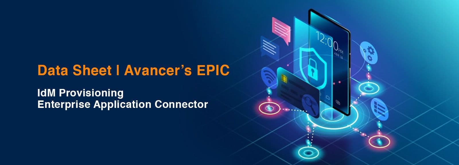 Avancer's EPIC – IdM Provisioning Enterprise Application Connector
