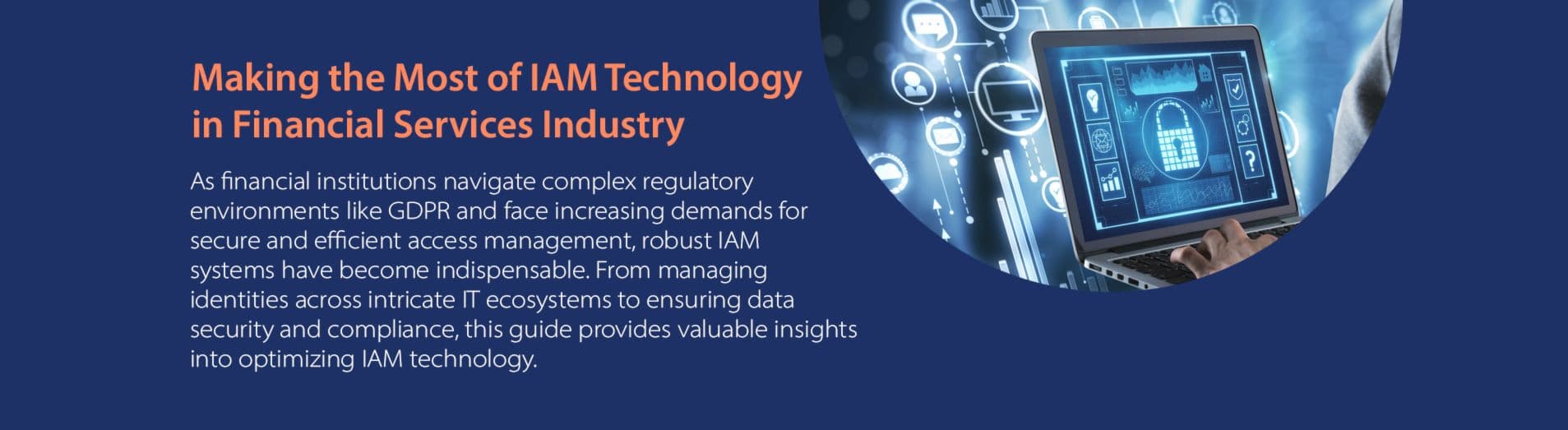 Making the most of IAM Technology in Financial Services Industry