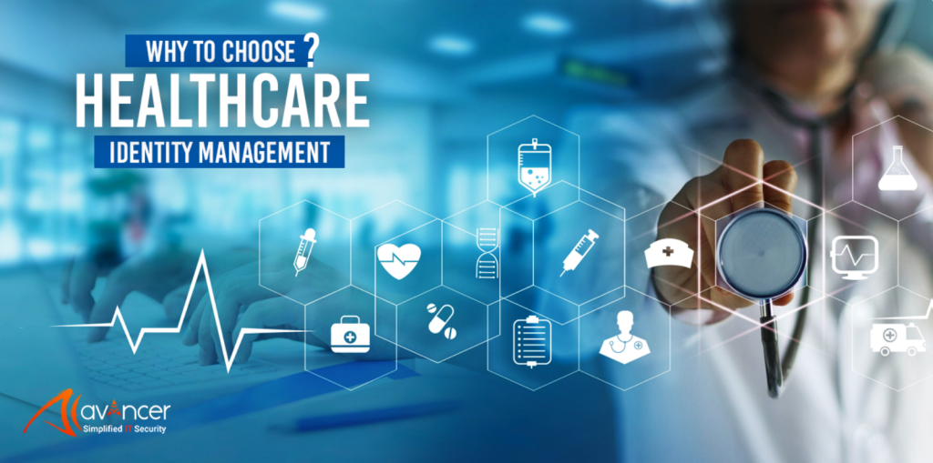 Why to choose healthcare identity management ?