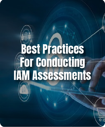 https://www.avancercorp.com/wp-content/uploads/2024/07/Best-Practices-For-Conducting-IAM-Assessments.png